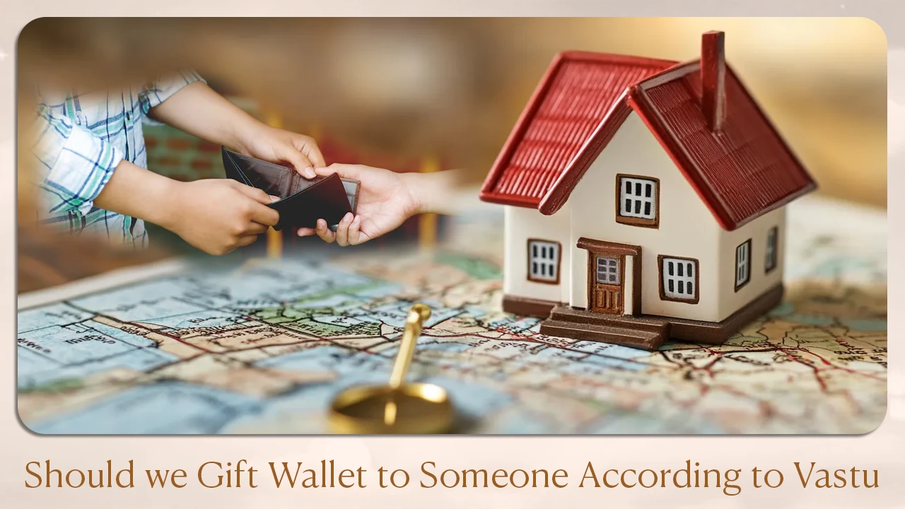 Should We Gift Wallet to Someone According to Vastu